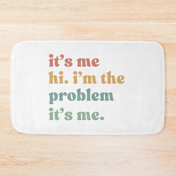 Item preview, It's Me Hi I'm The Problem It's Me, Funny designed and sold by faridman.