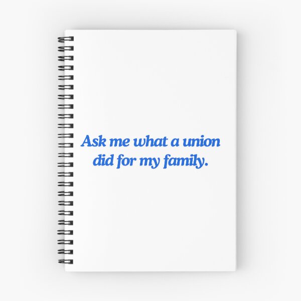 Item preview, Ask me what a union did for my family. designed and sold by RossDillon.