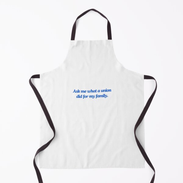 Item preview, Ask me what a union did for my family. designed and sold by RossDillon.