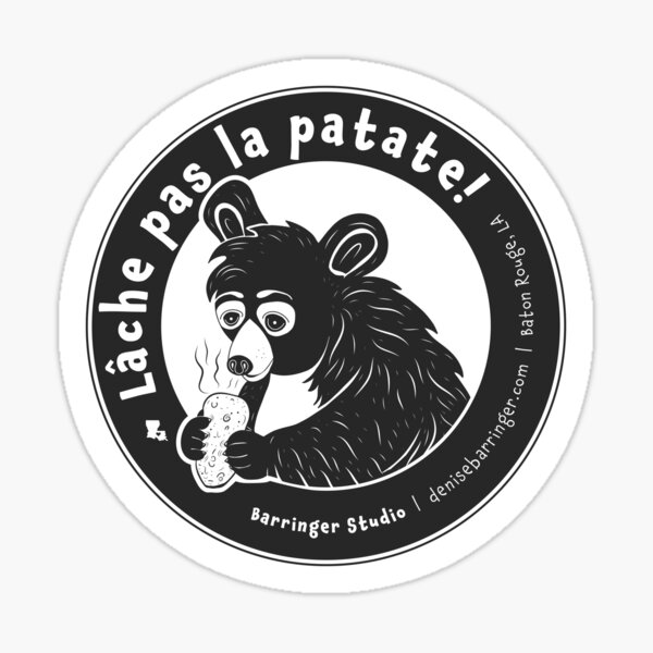 Item preview, Lache pa la patate! (Don't Give Up!) designed and sold by Denise Barringer.