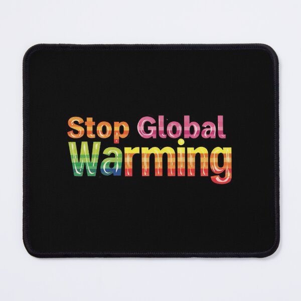 Item preview, Stop Global Warming designed and sold by Myra365Art.