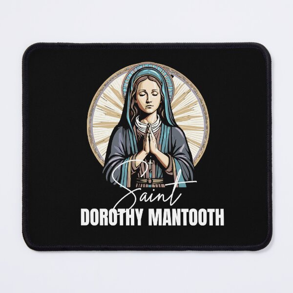 Item preview, Saint Dorothy Mantooth designed and sold by Primotees.