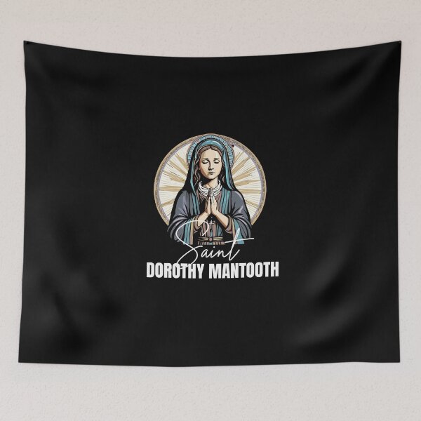 Item preview, Saint Dorothy Mantooth designed and sold by Primotees.