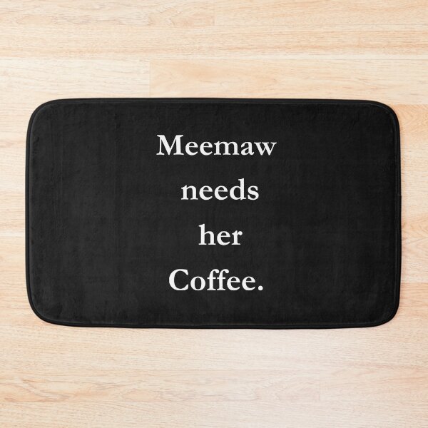 Item preview, Meemaw Needs Her Coffee Classic Black Tee designed and sold by GeekySexyCool.