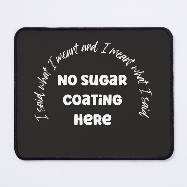 Item preview, No Sugar Coating Here Tshirts designed and sold by Shevonda Thomas.