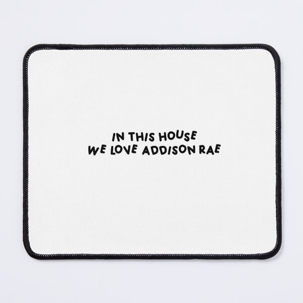 Item preview, in this house we love addison rae designed and sold by shezzastardis.