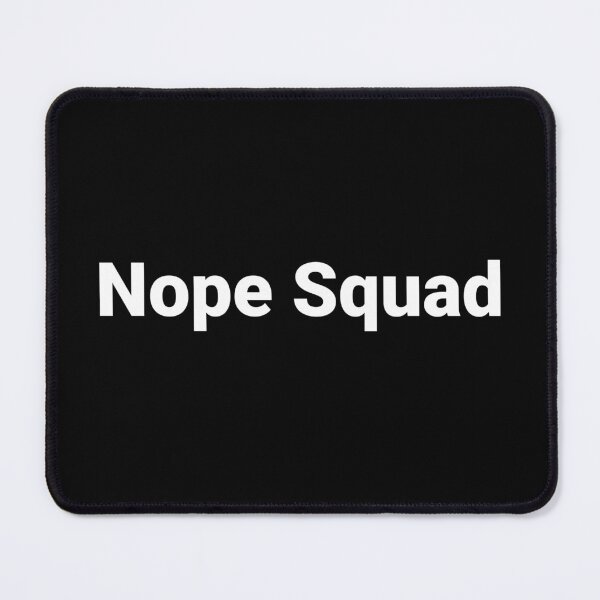 Item preview, Nope Squad designed and sold by Text-based T-Shirts and Gifts.