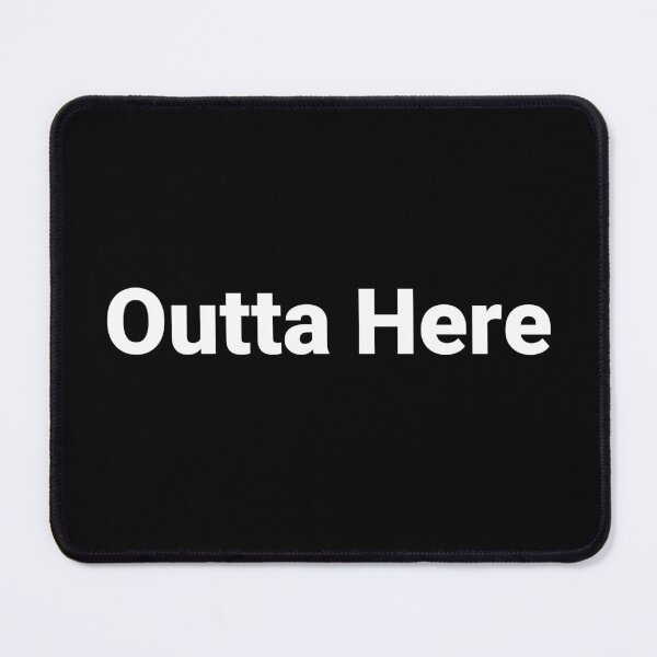 Item preview, Outta Here designed and sold by Text-based T-Shirts and Gifts.