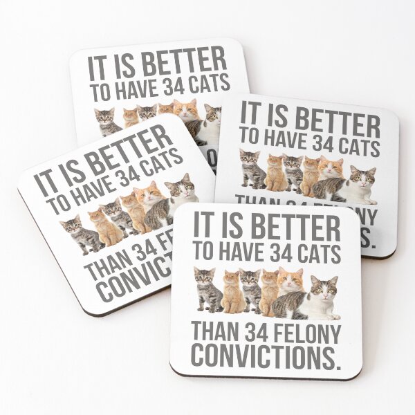 Item preview, It is better to have 34 cats than 34 felony convictions  designed and sold by Rachel the Artist .
