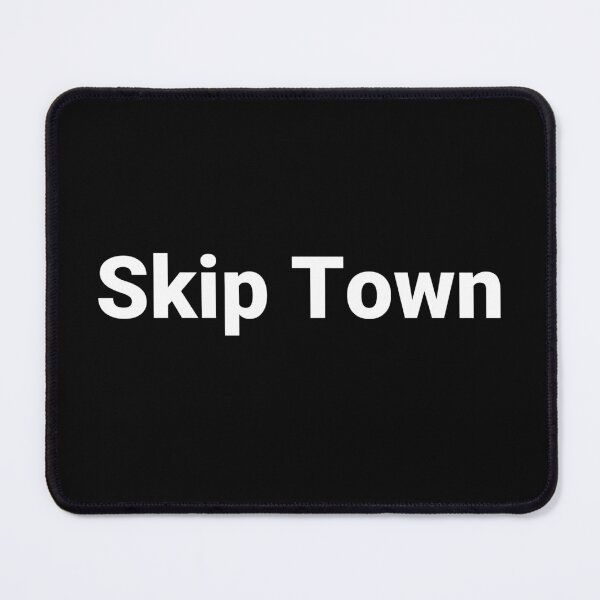 Item preview, Skip Town designed and sold by Text-based T-Shirts and Gifts.