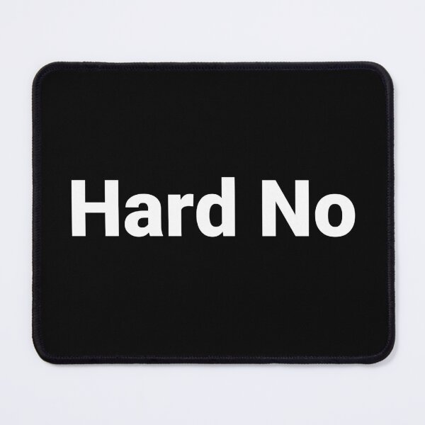 Item preview, Hard No designed and sold by Text-based T-Shirts and Gifts.