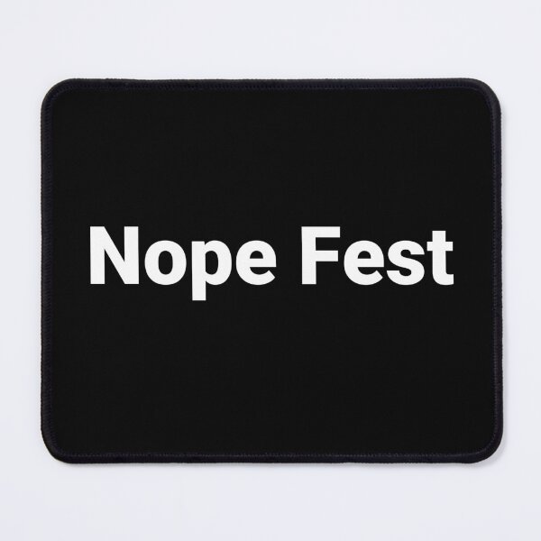 Item preview, Nope Fest designed and sold by Text-based T-Shirts and Gifts.
