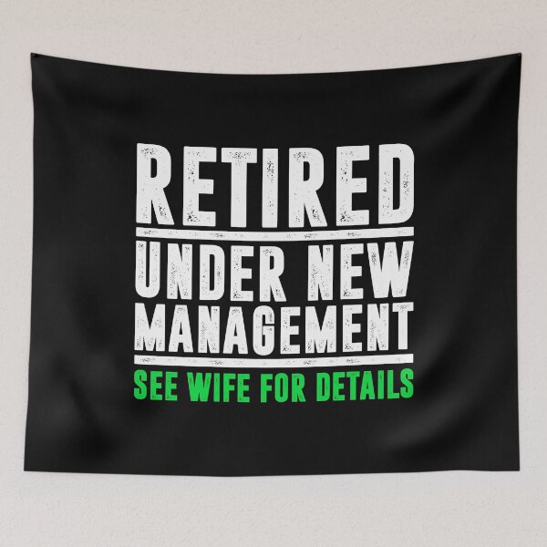 Item preview, Retierment Dad Joke - Retired Under New Management designed and sold by ruinzahelva.
