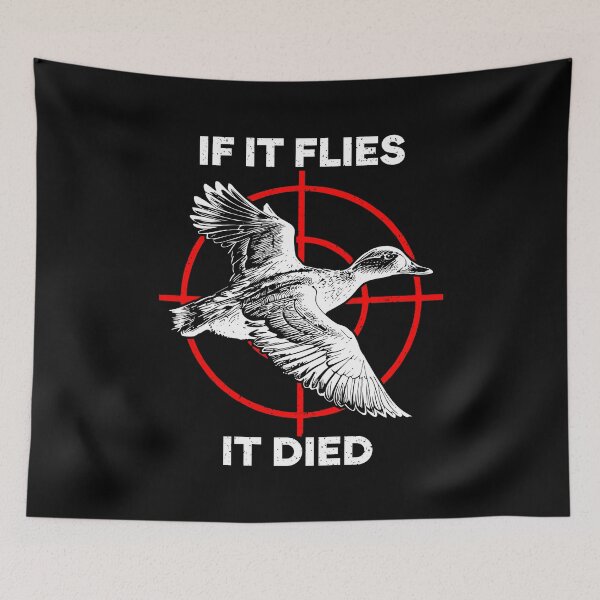 Item preview, If It Flies It Dies - Funny Duck Hunting designed and sold by ruinzahelva.