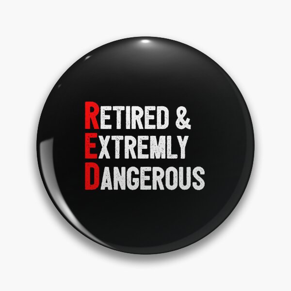 Item preview, Funny Retirement - RED, Retired and Extremly Dangerous designed and sold by ruinzahelva.