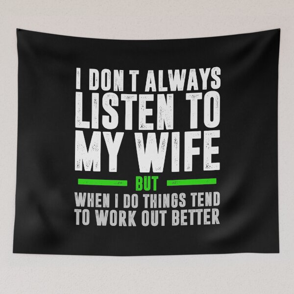 Item preview, I Don't Always Listen to My Wife, But When I Do Things Tend To Work Out Better - Funny Husband designed and sold by ruinzahelva.