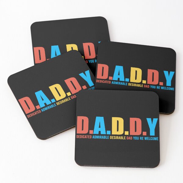 Item preview, D.A.D.D.Y. Dedicated Admirable Desirable Dad...You're Welcome designed and sold by FatherCollect.
