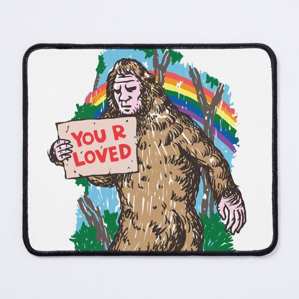 Item preview, Wholesome Bigfoot holding a you are loved sign designed and sold by PopcornpunkART.