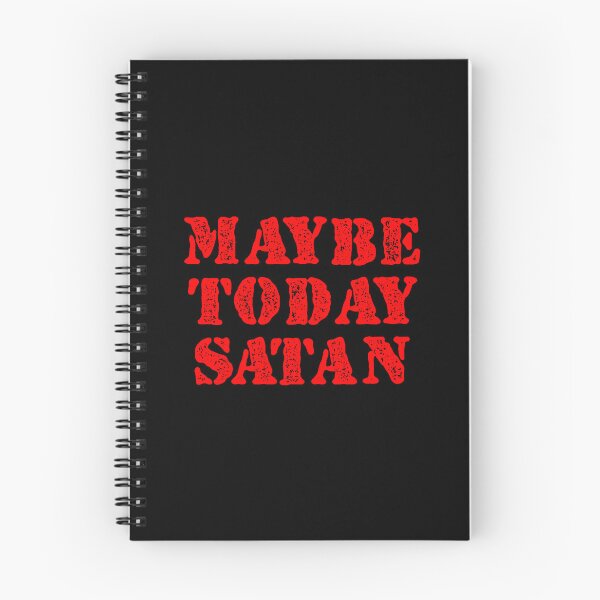 Item preview, Maybe Today Satan designed and sold by dantixebiana.