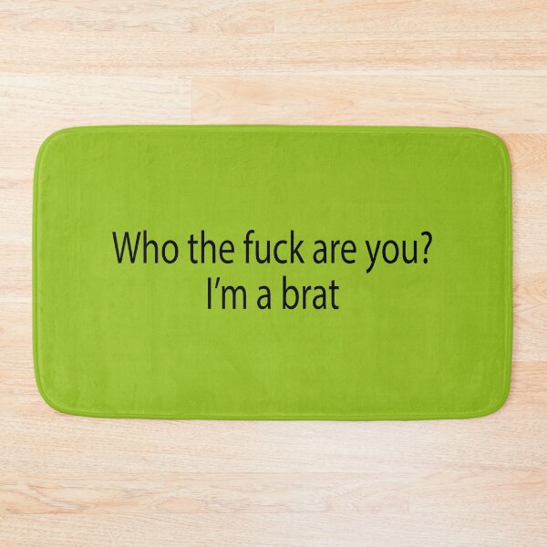 Item preview, who are u, im a brat 360 designed and sold by hatgan.
