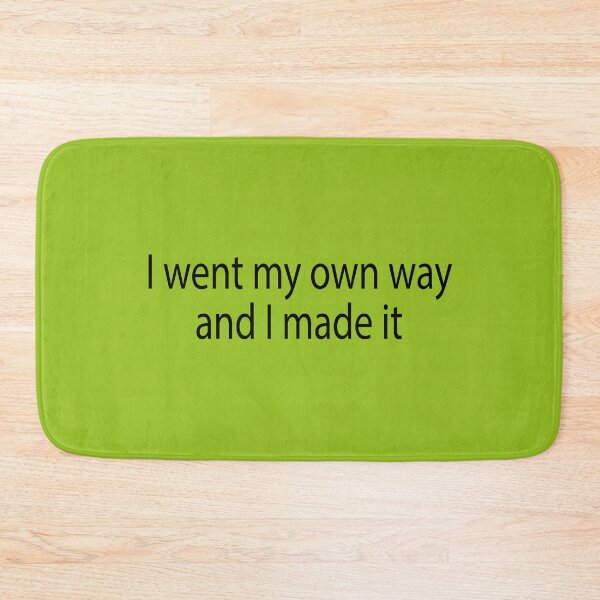 Item preview, I went my own way and I made it 360 designed and sold by hatgan.