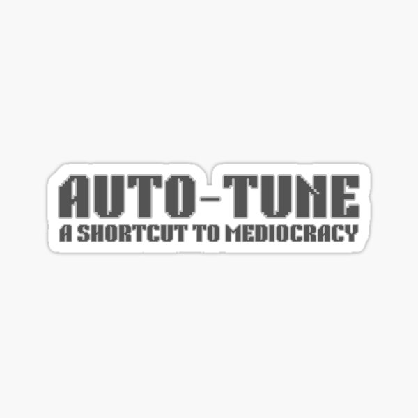 Item preview, AUTO-TUNE SUCKS POP MUSIC NO TALENT designed and sold by CBCreations73.