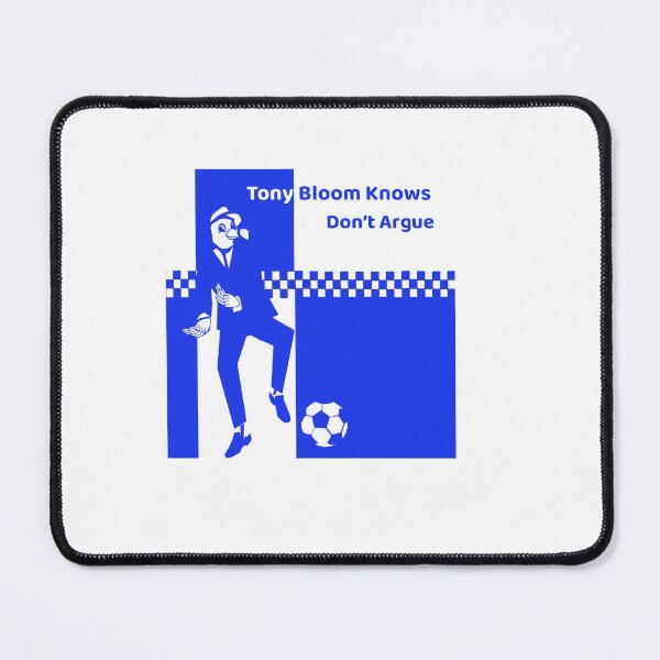 Item preview, Tony Bloom knows, don't argue! designed and sold by Subpopeoandy.