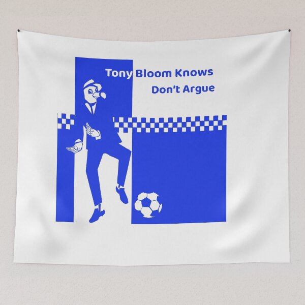 Item preview, Tony Bloom knows, don't argue! designed and sold by Subpopeoandy.
