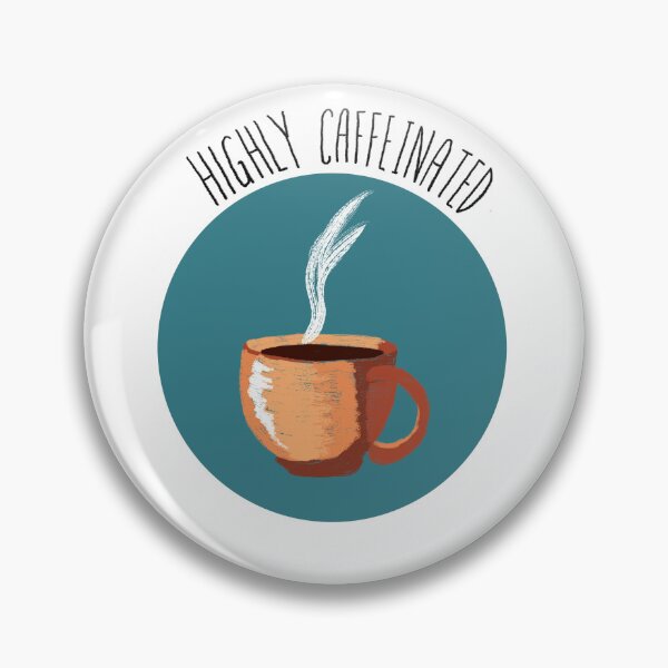 Item preview, Highly caffeinated designed and sold by ArndtDesign.