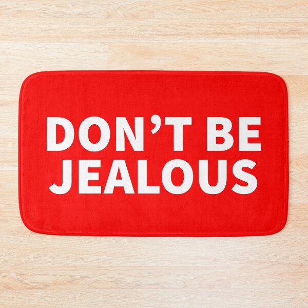 Item preview, Don't be Jealous designed and sold by PeacefulHShop.