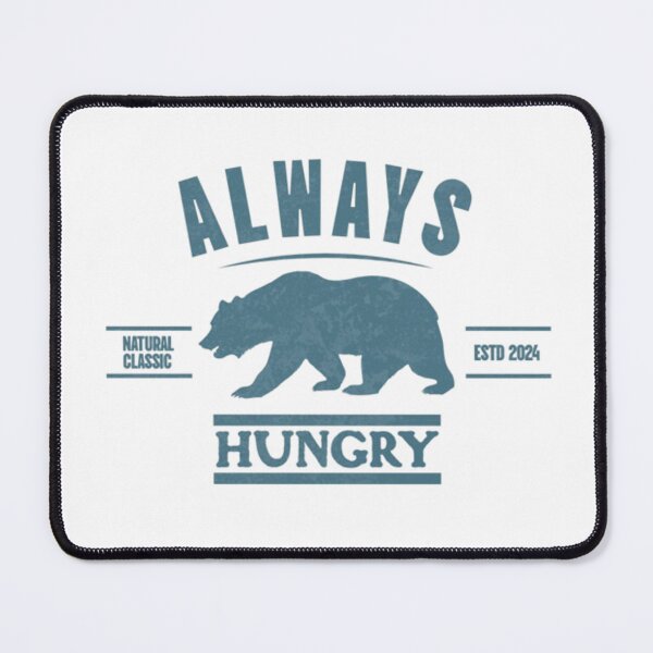 Item preview, Always Hungry designed and sold by Syrupulse.