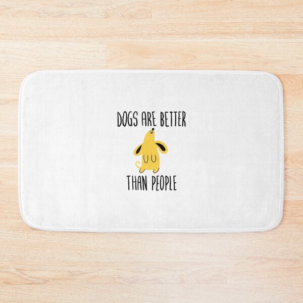 Item preview, Dogs are better than people designed and sold by ArndtDesign.