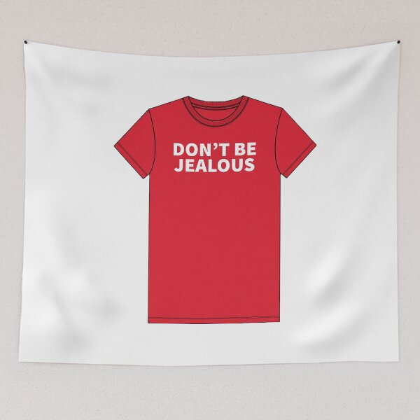 Item preview, Don't be Jealous (V2) designed and sold by PeacefulHShop.