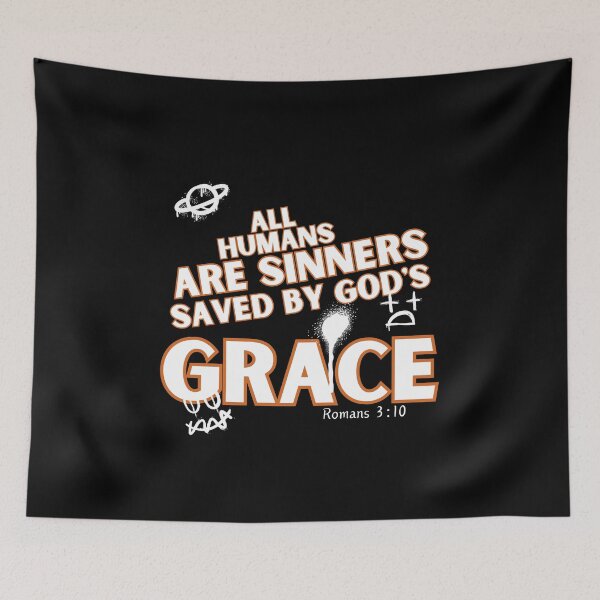 Item preview, All humans are sinners saved by God's grace designed and sold by Peerless-Prime.