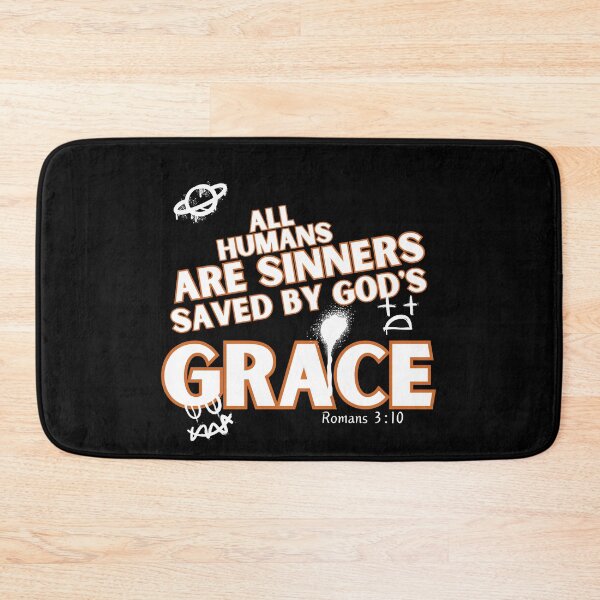 Item preview, All humans are sinners saved by God's grace designed and sold by Peerless-Prime.