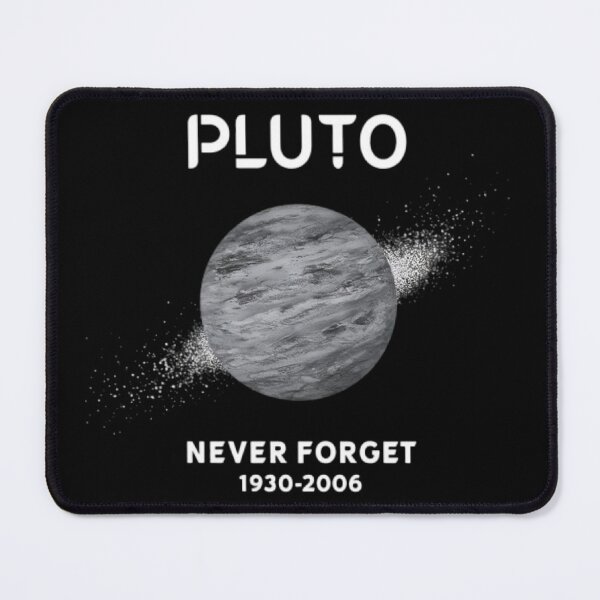 Item preview, Pluto Never Forget, space science lover designed and sold by JustCrafted.