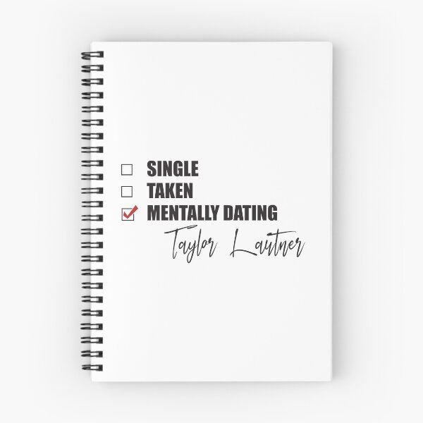 Item preview, Mentally Dating Taylor Lautner designed and sold by Bend-The-Trendd.