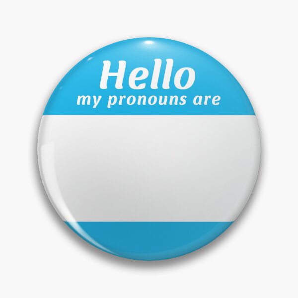 Item preview, HELLO MY PRONOUNS ARE - BLUE designed and sold by HELLOCROSSING.