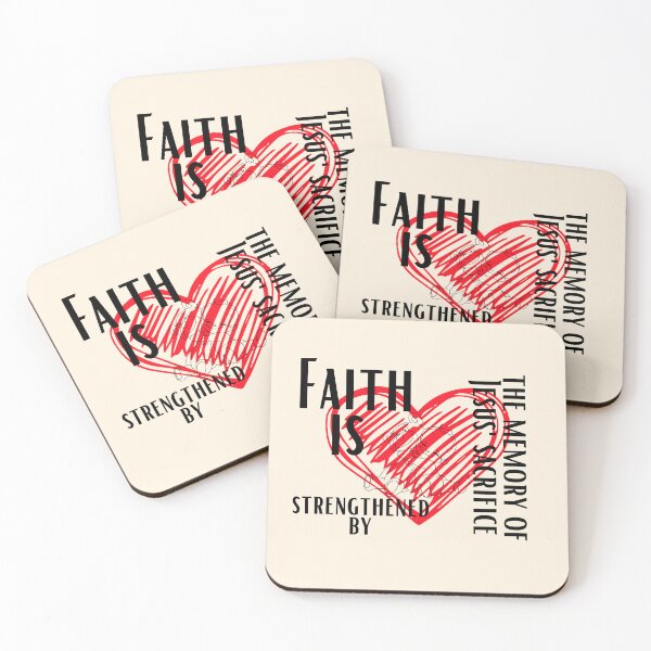 Item preview, Faith is strengthened by the memory of Jesus' sacrifice designed and sold by Peerless-Prime.