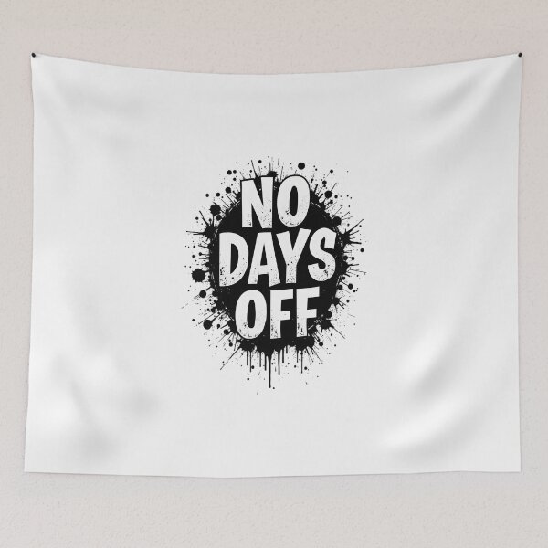 Item preview, no days off  designed and sold by Ismartista.