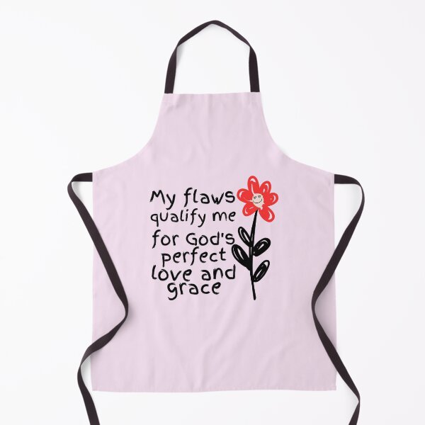 Item preview, My flaws qualify me for God's perfect love and grace designed and sold by Peerless-Prime.