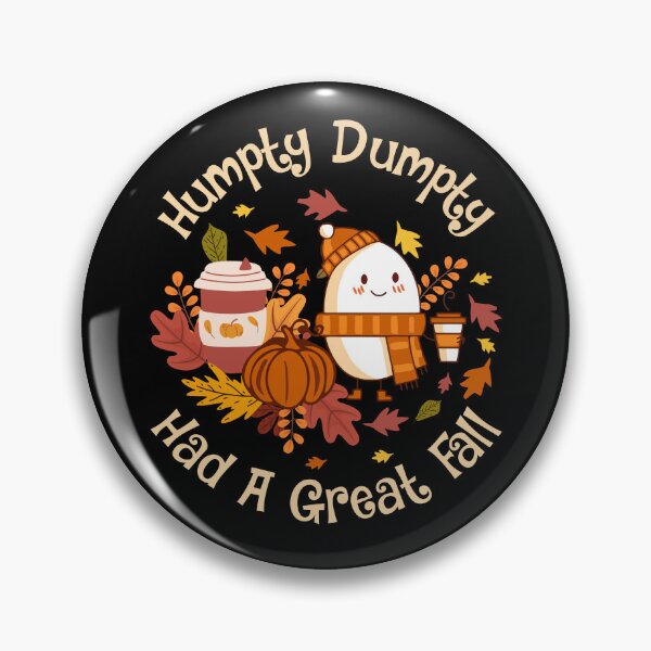 Item preview, Humpty Dumpty Had A Great Fall Happy Autumn Vibes designed and sold by Artisticlions-A.