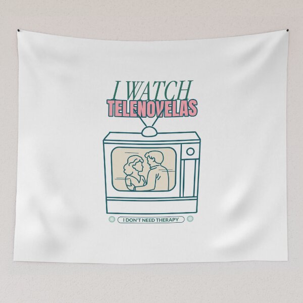 Item preview, I Don't Need Therapy I Watch Telenovelas Telenovela designed and sold by SvenJ94.
