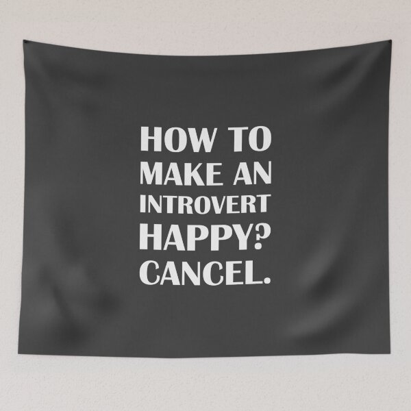 Item preview, How To Make An Introvert Happy? Cancel. / Introvert Joke designed and sold by introvertvibes.