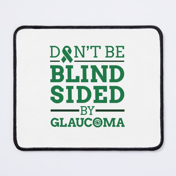 Item preview, Don't Be Blind Sided by Glaucoma designed and sold by jaygo.