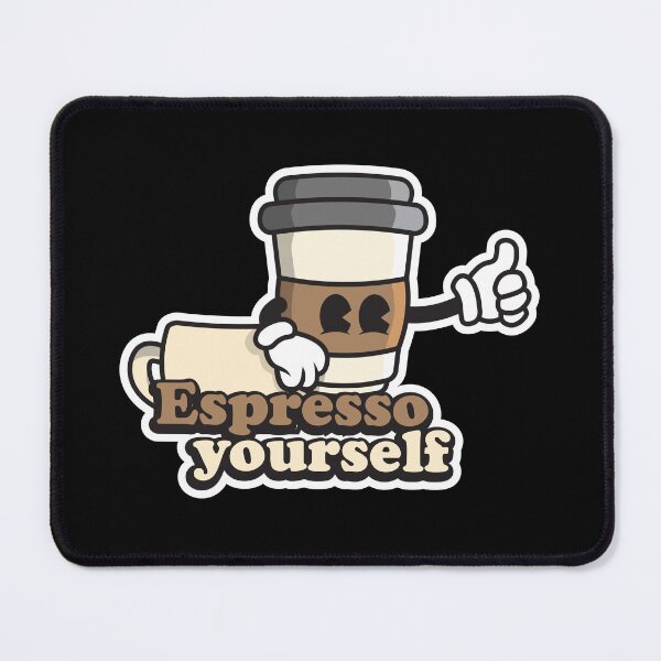 Item preview, Espresso yourself funny coffee quote for coffee lovers designed and sold by Rednosestickers.