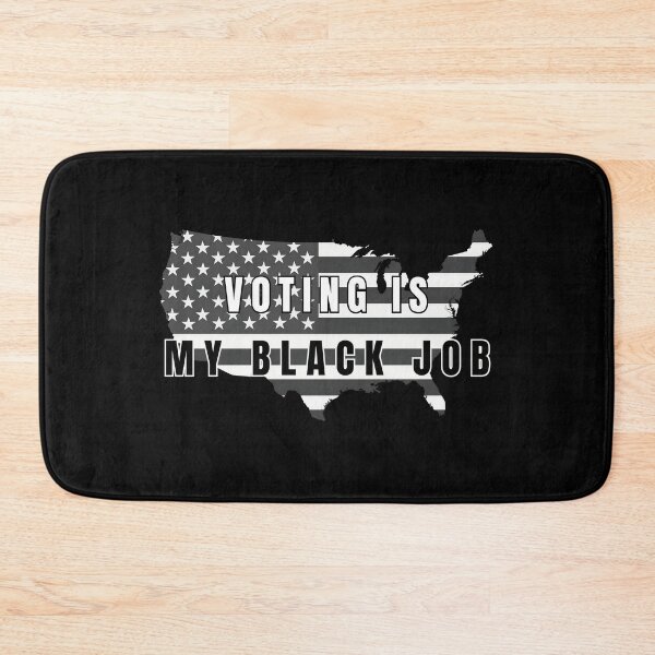 Item preview, Voting Is My Black Job designed and sold by nanka-art.