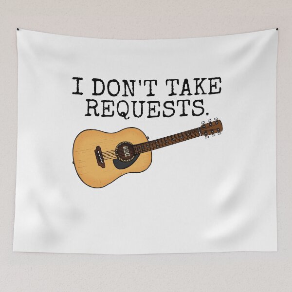 Item preview, I Don't Take Requests, Guitarist Busker Musician Funny designed and sold by doodlerob.