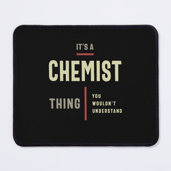 Item preview, Chemist Thing You Wouldn't Understand - Chemist designed and sold by cidolopez.