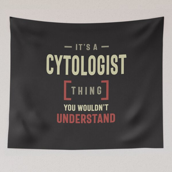 Item preview, Cytologist Thing You Wouldn't Understand - Cytologist designed and sold by cidolopez.